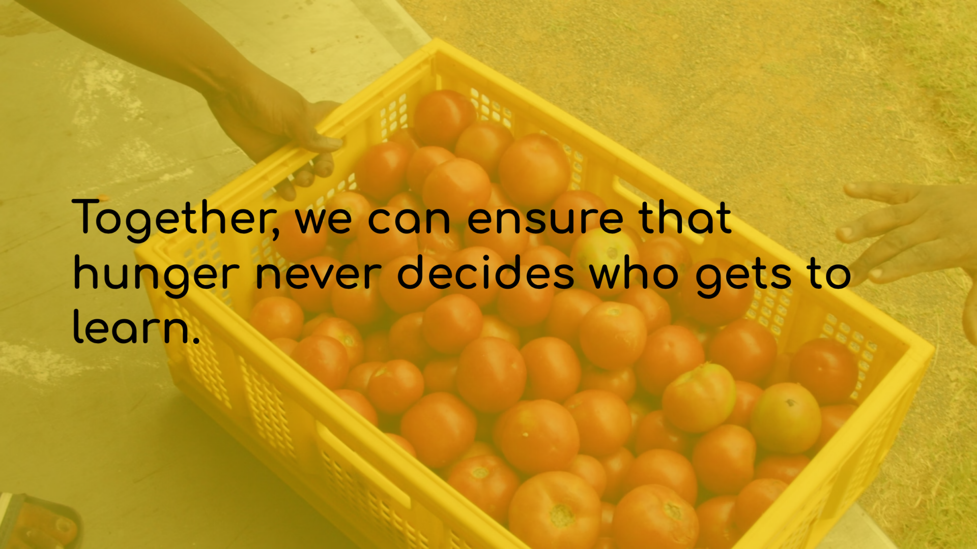 Together, we can ensure that hunger never decides who gets to learn.
